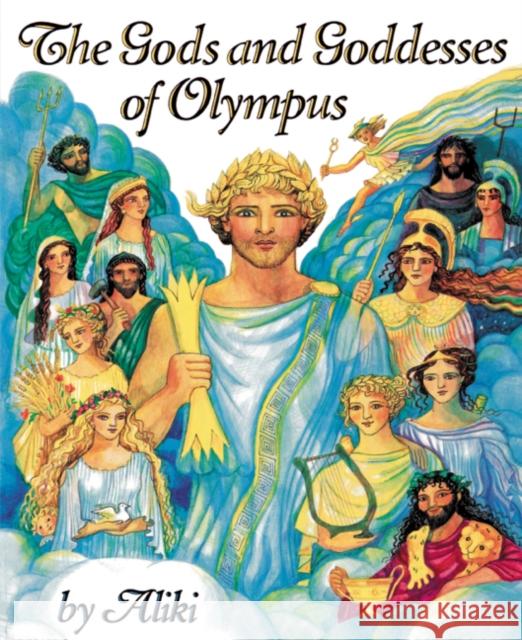 The Gods and Goddesses of Olympus Aliki 9780064461894 HarperTrophy - książka