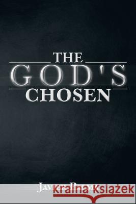 The God's Chosen Javier Palma 9781483616193 Xlibris Corporation - książka