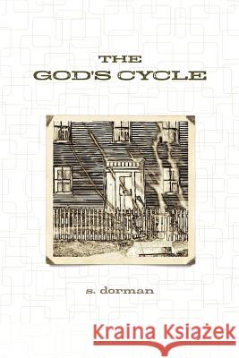 The God's Cycle S. Dorman 9780578069456 Susan C. Dorman - książka