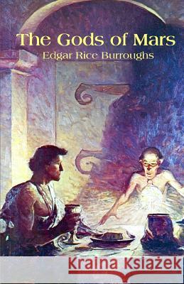 The Gods of Mars Edgar Rice Burroughs 9781450592093 Createspace - książka