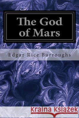 The Gods of Mars Edgar Rice Burroughs 9781497309234 Createspace - książka