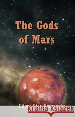 The Gods of Mars Edgar Rice Burroughs 9781506133850 Createspace - książka