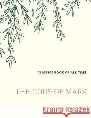 The Gods of Mars Edgar Rice Burroughs 9781548207809 Createspace Independent Publishing Platform - książka