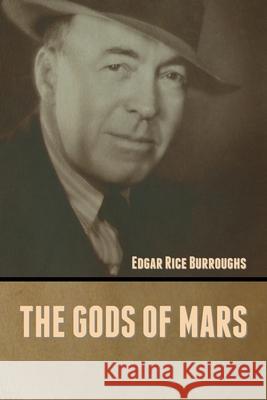 The Gods of Mars Edgar Rice Burroughs 9781636372341 Bibliotech Press - książka