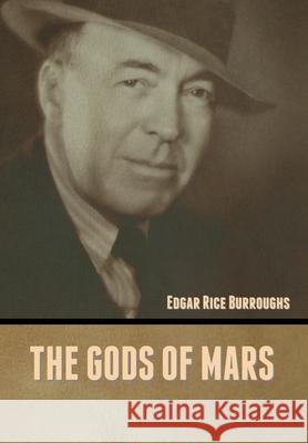 The Gods of Mars Edgar Rice Burroughs 9781636372358 Bibliotech Press - książka