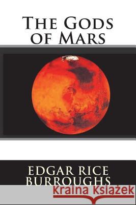 The Gods of Mars Edgar Rice Burroughs 9781722080112 Createspace Independent Publishing Platform - książka