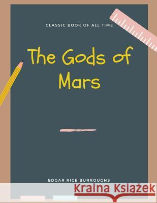 The Gods of Mars Edgar Rice Burroughs 9781973951445 Createspace Independent Publishing Platform - książka