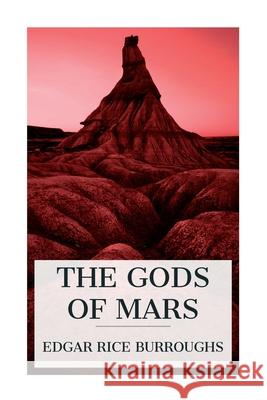 The Gods of Mars Edgar Rice Burroughs 9788027388028 E-Artnow - książka