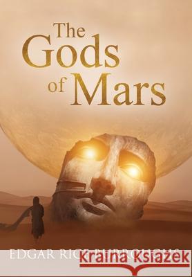 The Gods of Mars (Annotated) Edgar Rice Burroughs 9781649221094 Sastrugi Press LLC - książka