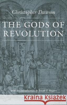 The Gods of Revolution Christopher Dawson 9780813227092 Catholic University of America Press - książka