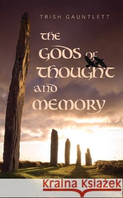 The Gods of Thought and Memory Trish Gauntlett 9781039109421 FriesenPress - książka