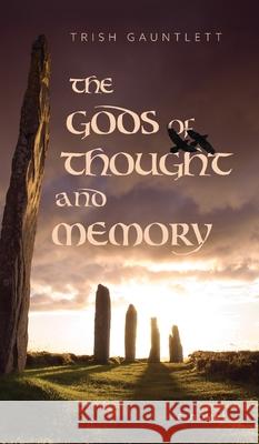 The Gods of Thought and Memory Trish Gauntlett 9781039109438 FriesenPress - książka