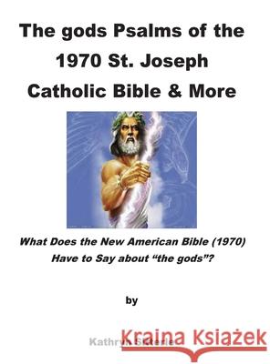 The gods Psalms of the 1970 St. Joseph Catholic Bible & More Kathryn Sitterle 9781964665351 Amoq - książka