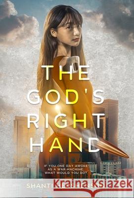 The God's Right Hand: a young-adult dystopian novel Shanti Hershenson 9781088031544 Shanti Hershenson - książka