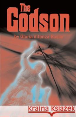 The Godson Gloria Vitanza Basile 9780595122349 iUniverse - książka