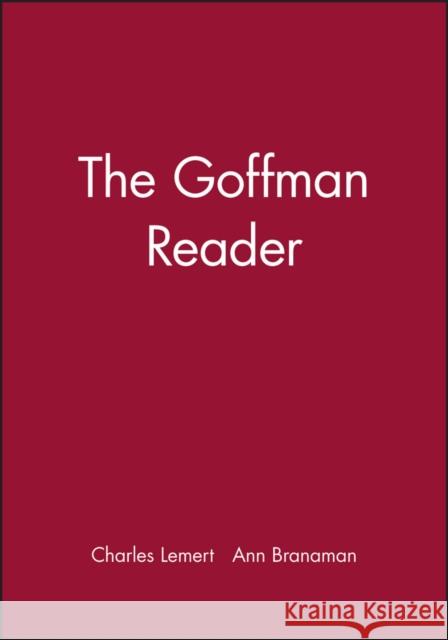 The Goffman Reader Charles Lemert Ann Branaman Erving Goffman 9781557868947 Blackwell Publishers - książka