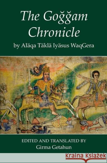 The Goggam Chronicle Girma Getahun 9780197263099 Oxford University Press, USA - książka