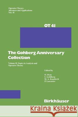 The Gohberg Anniversary Collection: Volume II: Topics in Analysis and Operator Theory Goldberg, Seymour 9783034899758 Birkhauser - książka