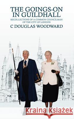 The Goings-On in Guildhall C. Douglas Woodward 9781847482266 New Generation Publishing - książka
