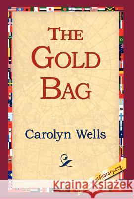 The Gold Bag Carolyn Wells 9781421803111 1st World Library - książka