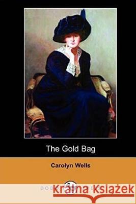 The Gold Bag Carolyn Wells 9781519423290 Createspace - książka