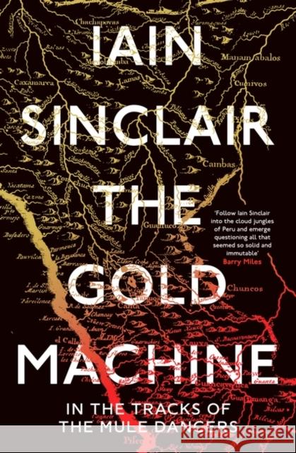 The Gold Machine: Tracking the Ancestors from Highlands to Coffee Colony Iain Sinclair 9780861543731 Oneworld Publications - książka