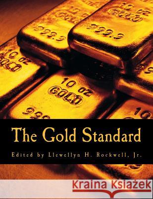 The Gold Standard (Large Print Edition): Perspectives in the Austrian School Rothbard, Murray N. 9781499537291 Createspace - książka
