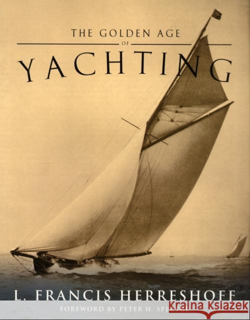 The Golden Age of Yachting Herreshoff, L. Francis 9781574092516 Sheridan House - książka