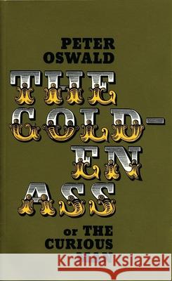 The Golden Ass (or the Curious Man) Oswald, Peter 9781840022858 Oberon Books - książka