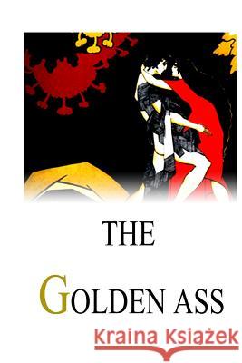 The Golden Asse Lucius Apuleius 9781480282285 Createspace - książka