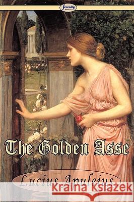 The Golden Asse Lucius Apuleius 9781604506808 Serenity Publishers, LLC - książka