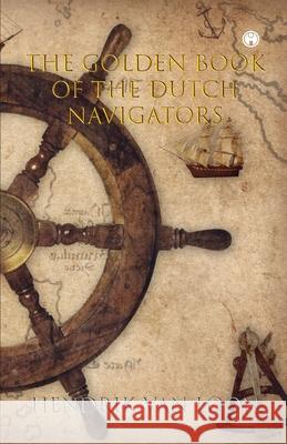 The Golden Book of the Dutch Navigators Hendrik Va 9789355172464 Insight Publica - książka