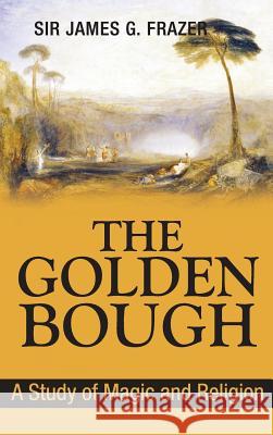 The Golden Bough: A Study of Magic and Religion James George Frazer 9781613828298 Simon & Brown - książka