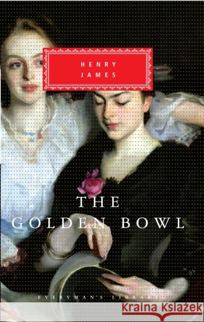 The Golden Bowl Henry James 9781857151176 EVERYMAN'S LIBRARY - książka