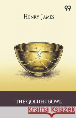 The Golden Bowl Volume 2 Henry James 9789374838952 Double 9 Books - książka