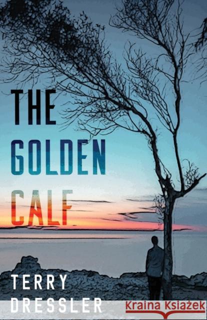 The Golden Calf Terry Dressler 9781800162464 Vanguard Press - książka