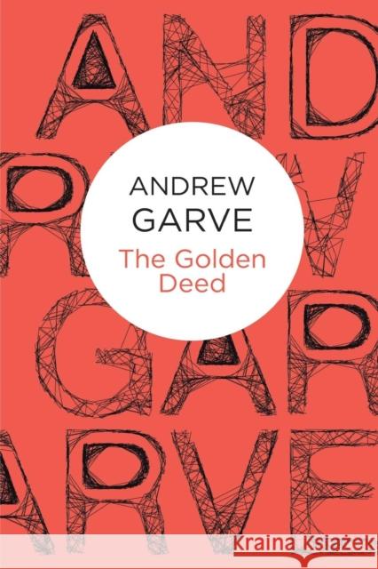 The Golden Deed Andrew Garve 9781447215837 Pan MacMillan - książka
