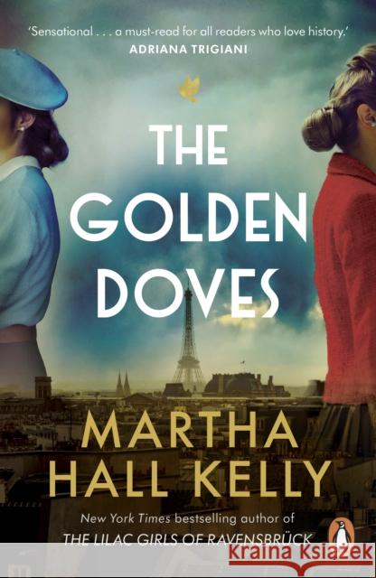 The Golden Doves: from the global bestselling author of The Lilac Girls Martha Hall Kelly 9781529158953 Cornerstone - książka