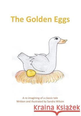 The Golden Eggs Sandra Wilson 9780991917792 Sandra Wilson - książka