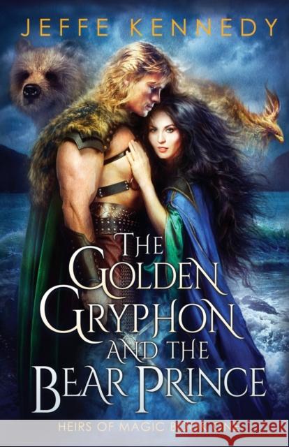 The Golden Gryphon and the Bear Prince Jeffe Kennedy 9781945367786 Brightlynx Publishing - książka