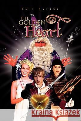 The Golden Heart Emil Kackos 9781453576731 Xlibris Corporation - książka