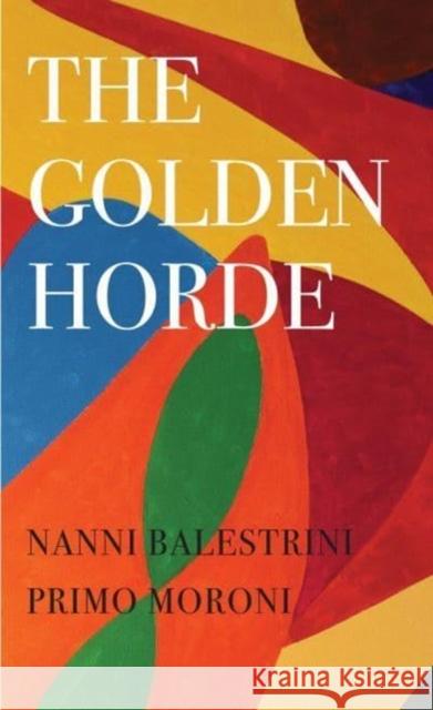 The Golden Horde: Revolutionary Italy, 1960-1977 Richard Braude 9781803091938 Seagull Books London Ltd - książka