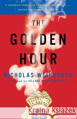 The Golden Hour Nicholas Weinstock 9780060760878 Harper Paperbacks - książka