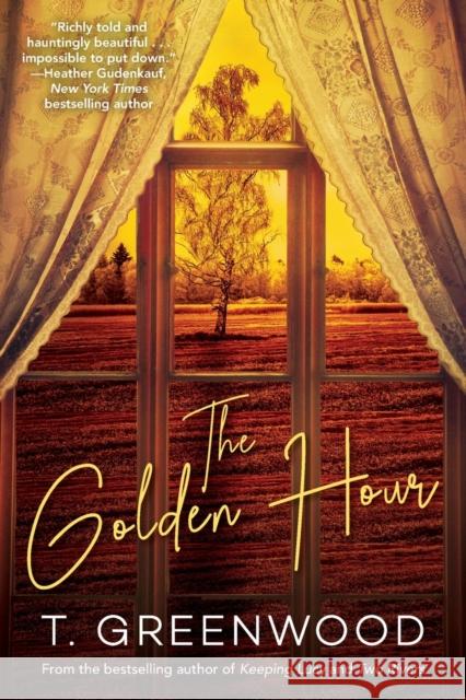 The Golden Hour T. Greenwood 9781496739674 Kensington Publishing - książka