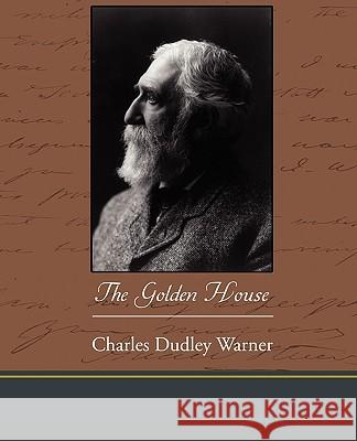 The Golden House Charles Dudley Warner 9781438533605 Book Jungle - książka