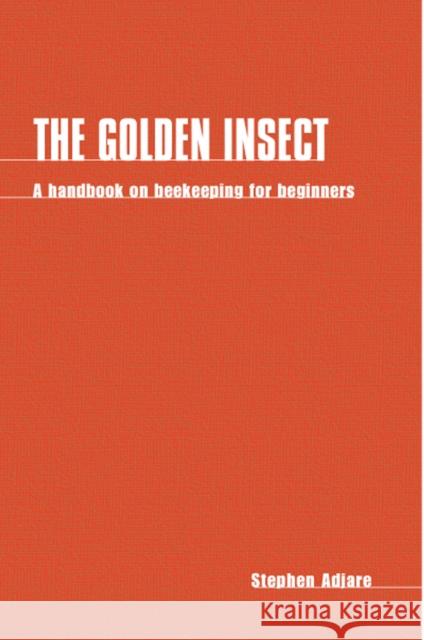 The Golden Insect Adjare, Stephen 9780946688609 Practical Action - książka