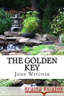 The Golden Key MR John Allen Witcher 9781523884568 Createspace Independent Publishing Platform - książka