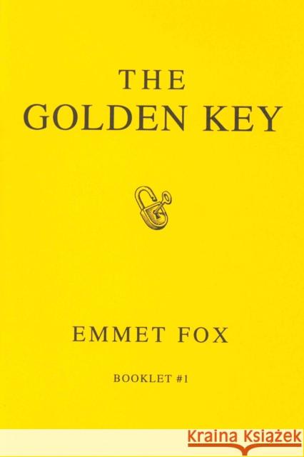 The Golden Key #1 Emmet Fox 9780875167374 DeVorss & Company - książka