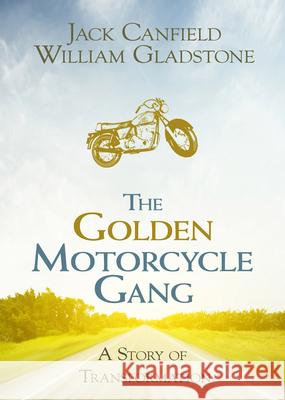 The Golden Motorcycle Gang Canfield, Jack 9781401968359 Hay House - książka