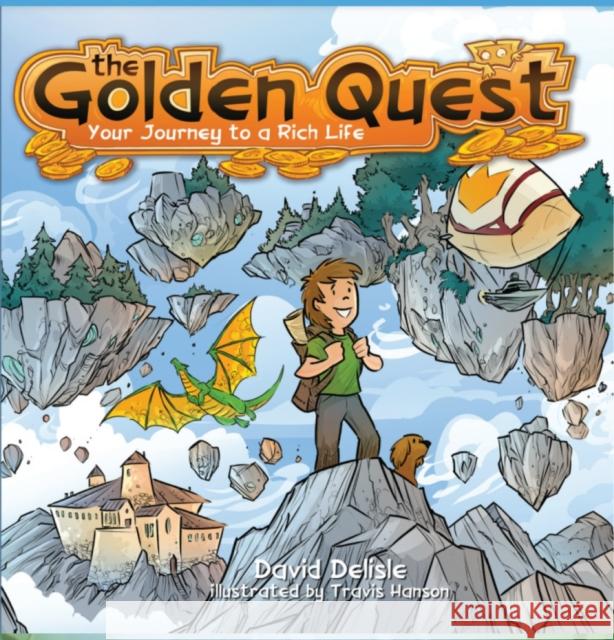 The Golden Quest: Your Journey to a Rich Life David DeLisle 9781777718909 David DeLisle - książka